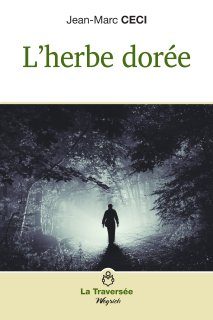 Couverture du roman L'herbe dorée représentant la silhouette d'un homme dans une forêt sombre