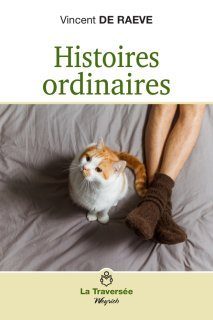Couverture du roman Histoires ordinaires représentant un chat aux pieds d'une personne allongée sur un lit