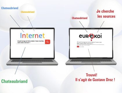Deux écrans d'ordinateur sont cote à cote : l’un montre une recherche google avec la réponse erronée “Chateaubriand”, l’autre montre la même recherche via le service eurêkoi avec la réponse correcte “Droz”